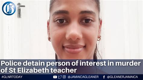 UPDATE: Person of interest in murder of St Elizabeth teacher 